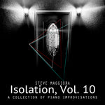 Isolation, Vol. 10: A Collection of Piano Improvisations (2020) - Digital Download