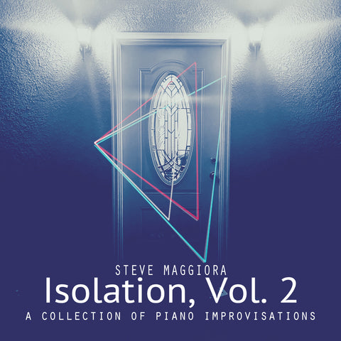 Isolation, Vol. 2: A Collection of Piano Improvisations (2020) - Digital Download