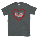 What's Love Got To Do With You? T-Shirt
