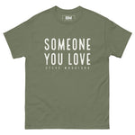 Someone You Love Unisex Tee