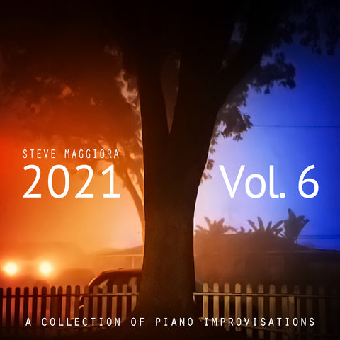 2021, Vol. 6: A Collection of Piano Improvisations (2021) - Digital Download