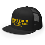 Shake Your Butt At Me Trucker Cap