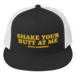 Shake Your Butt At Me Trucker Cap