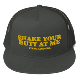 Shake Your Butt At Me Trucker Cap