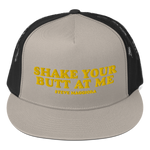Shake Your Butt At Me Trucker Cap