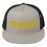 Shake Your Butt At Me Trucker Cap