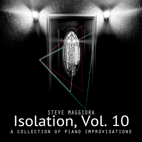 Isolation, Vol. 10: A Collection of Piano Improvisations (2020) - Digital Download