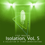 Isolation, Vol. 5: A Collection of Piano Improvisations (2020) - Digital Download