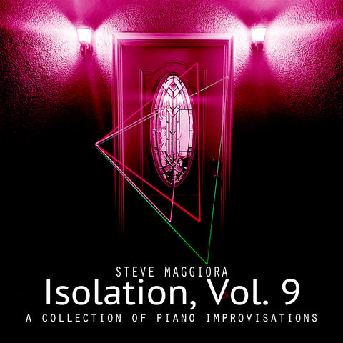 Isolation, Vol. 9: A Collection of Piano Improvisations (2020) - Digital Download