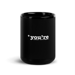 *you're welcome Mug