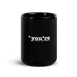 *you're welcome Mug