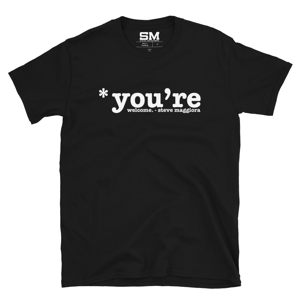 *you're welcome T-Shirt