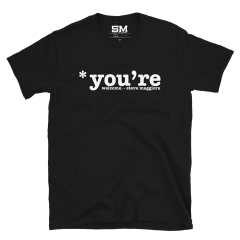 *you're welcome T-Shirt