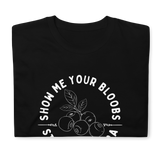 Show Me Your Bloobs T-Shirt - Wht