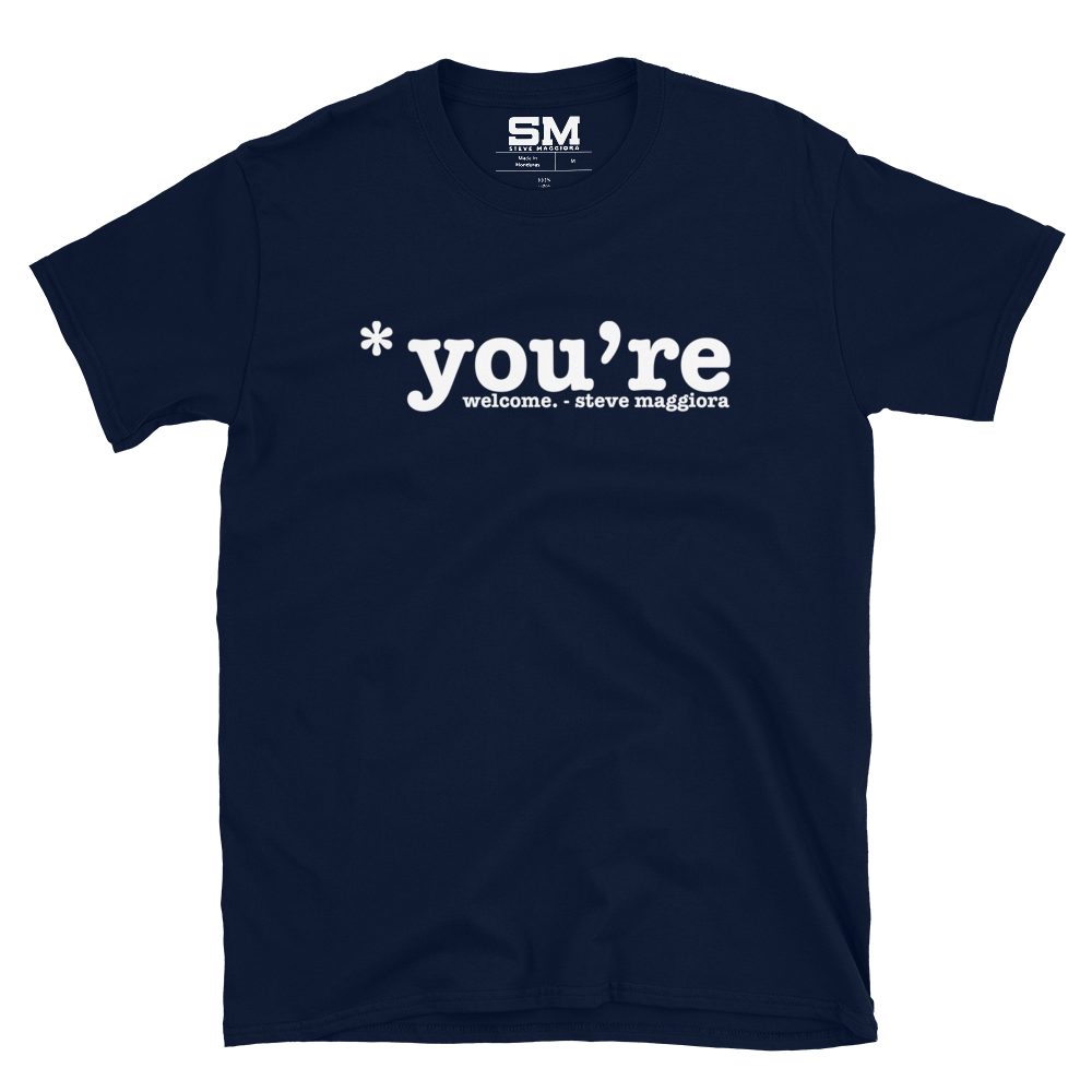 *you're welcome T-Shirt